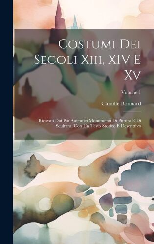 Costumi Dei Secoli Xiii, Xiv E Xv