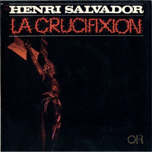 Henri Salvador " La Crucifixion "