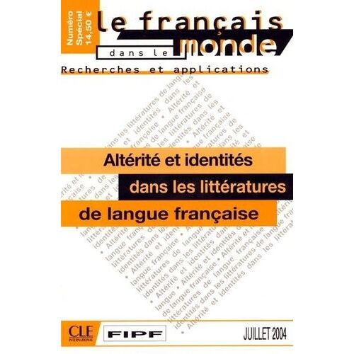 Altérité Et Identités Dans Les Littératures De Langue Française