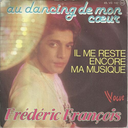 Au Dancing De Mon Coeur (F. François - M. Jourdan) 3'55  /  Il Me Reste Encore La Musique (F. François - P. Sevran-Evert) 3'24