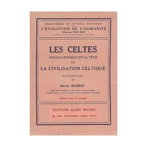 Les Celtes Depuis L'epoque De La Tene Et La Civilisation Celtique Avec 3 Cartes Hors Texte.
