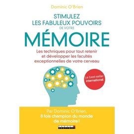 Stimuler Les Fabuleux Pouvoirs De Votre Mémoire