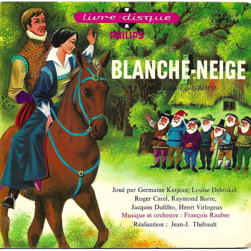 Germaine Kerjean, Louise Debrakel, Roger Carel, Raymond Barre, Jacques Dufilho, Henri Virlogeux : Un Conte De Grimm "Blanche Neige" (Livre Disque )