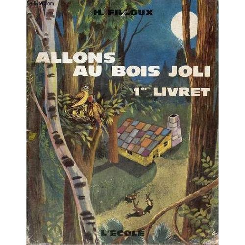 Allons Au Bois Joli - Méthode De Lecture - 1er Livret.