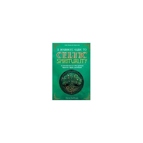 A Beginner's Guide To Celtic Spirituality