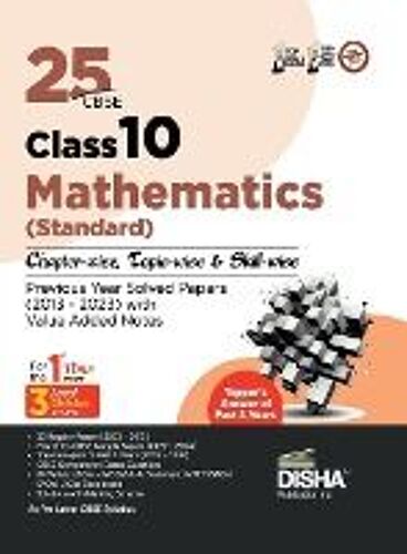 25 Cbse Class 10 Mathematics (Standard) Chapter-Wise, Topic-Wise & Skill-Wise Previous Year Solved Papers (2013 - 2023) With Value Added Notes