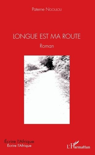 Longue Est Ma Route