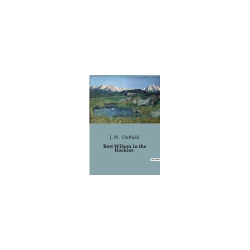 Bert Wilson In The Rockies