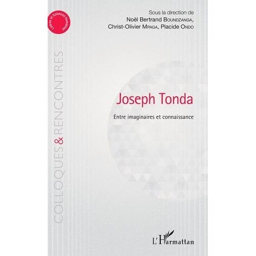 Joseph Tonda - Entre Imaginaire Et Connaissance