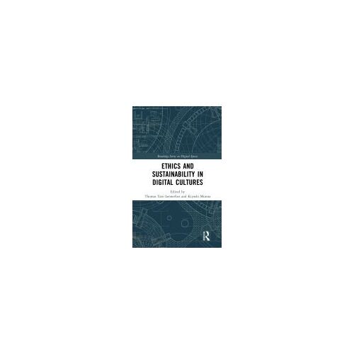 Ethics And Sustainability In Digital Cultures