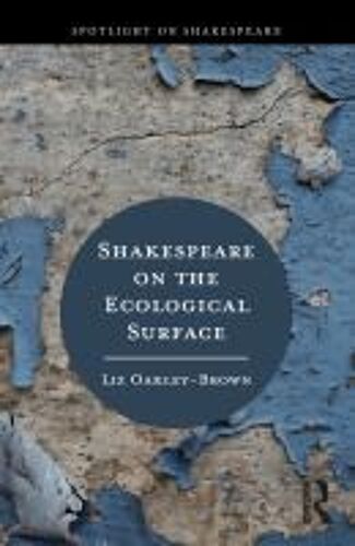 Shakespeare On The Ecological Surface