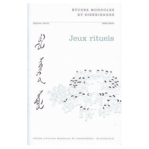 Etudes Mongoles & Sibériennes N° 30-31/2000 - Jeux Rituels