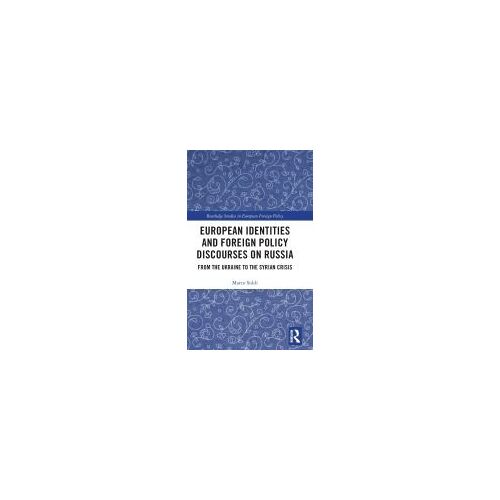 European Identities And Foreign Policy Discourses On Russia