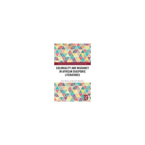 Coloniality And Migrancy In African Diasporic Literatures