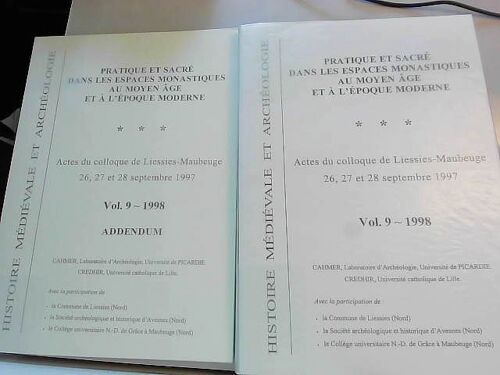 Pratique Et Sacré, Espaces Monastiques, Moyen Age Et Moderne Vol 9 - 1998