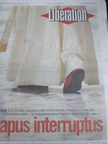 Liberation N° 9876 Du 12/02/2013 - Papus Interruptus - Benoit Xvi A Annonce Sa Demission