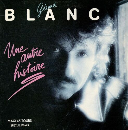 Une Autre Histoire/Dans Quelle Vie Gérard Blanc (Artiste) Format : Album Vinyle