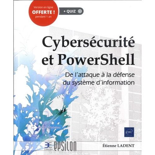 Cybersécurité Et Powershell - De L'attaque À La Défense Du Système D'information