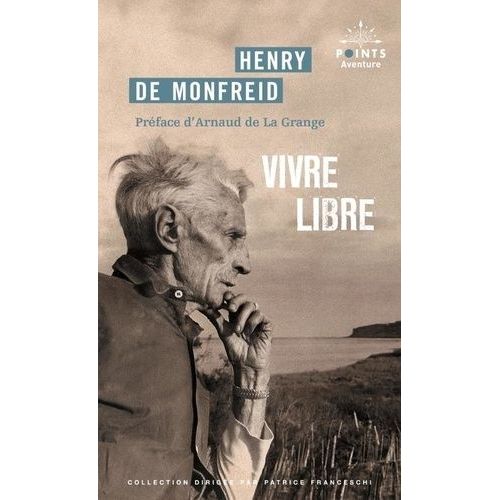 Vivre Libre - Le Testament Spirituel D'un Écrivain