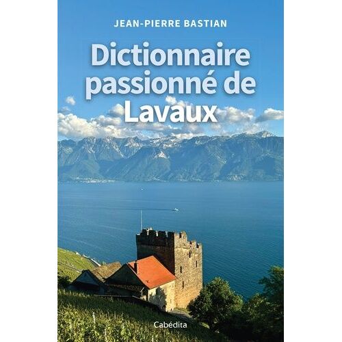 Dictionnaire Passionné De Lavaux