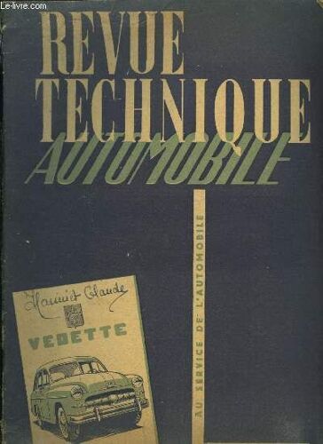 Revue Technique Automobile N° 59 - Vedette - Caractéristiques Générales, Rappel Des Modifications Apportées A La Vedette, Vue D Ensemble Du Chassis Et Plan De Graissage, Conseils Pratiques, Moteur(...)