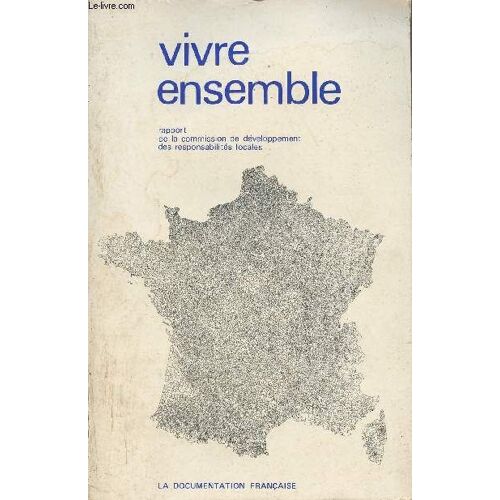 Vivre Ensemble - Rapport De La Commission De Développement Des Responsabilités Locales