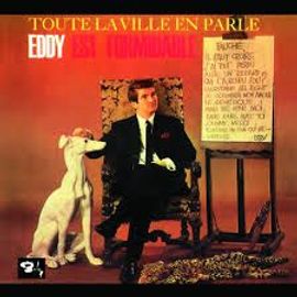 Toute La Ville En Parle... Eddy Est Formidable