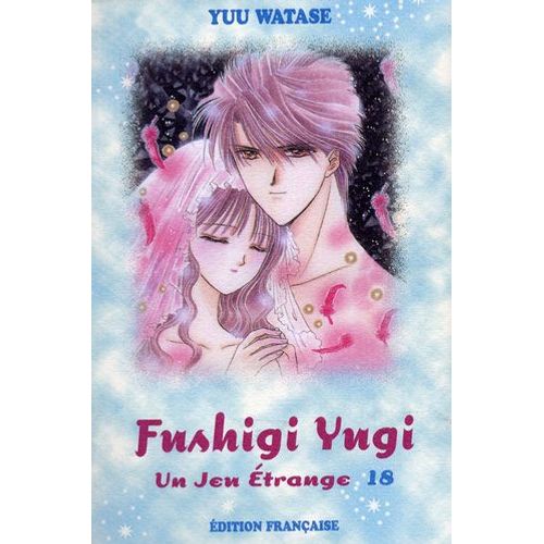 Fushigi Yugi - Un Jeu Étrange - Tome 18