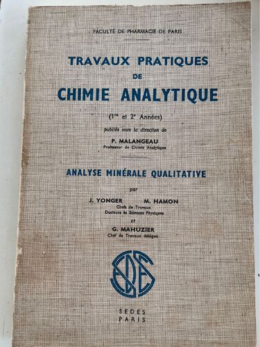 Travaux Pratiques De Chimie Analytique, Analyse Minérale, Qualitative Sous La Direction De P.Malangeau (1ere Et 2eme Annees)