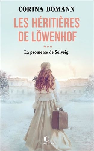 Les Héritières De Löwenhof - Tome 3 - La Promesse De Solveig