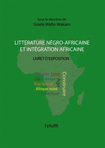 Littérature Négro-Africaine Et Intégration Africaine