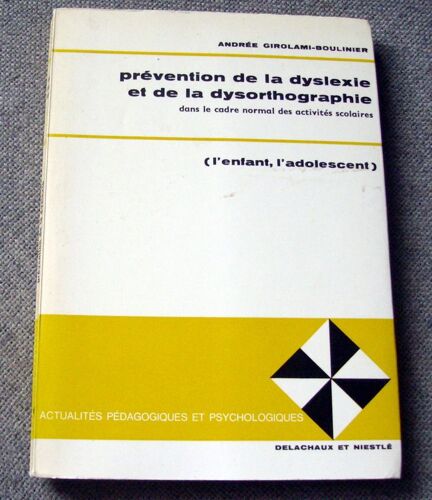 Prévention De La Dyslexie Et De La Dysorthographie Dans Le Cadre Normal Des Activités Scolaires