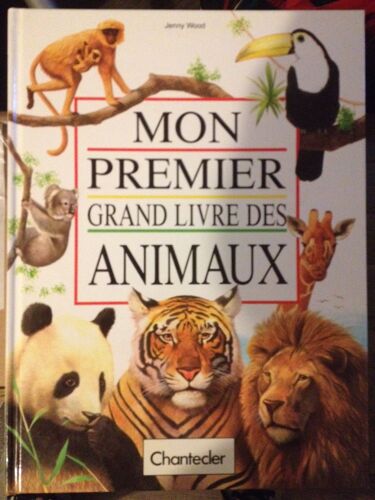 Mon Premier Grand Livre Des Animaux