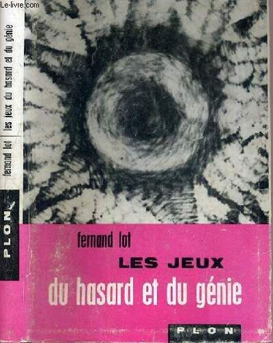 Les Jeux Du Hasard Et Du Genie - Le Role De La Chance Dans La Decouverte
