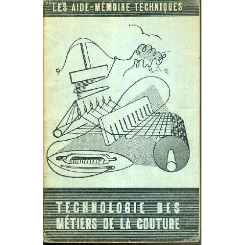 Aide-Memoire De Technologie Des Metiers De La Couture