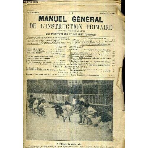 Manuel De L'instruction Primaire Journal Hebdomadaire Des Instituteurs Et Institutrices N°6 30 Octobre 1937 105e Annee - Complet ?.