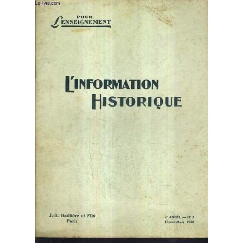 L'information Historique N°3 2e Annee Fevrier Mars 1940 - Les Croisades Et Les Relations Entre L'europe Et Le Proche Orient Aux Xiie Et Xiiie Siècles - La Politique Russe En Extrême Orient ...