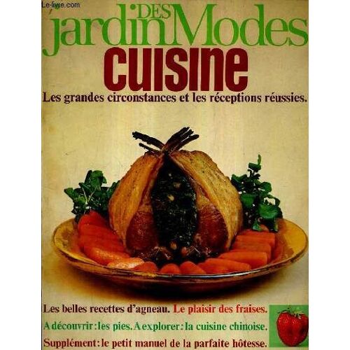 Jardin Des Modes Cuisine Les Grandes Circonstances Et Les Receptions Reussies Hors Serie N°4 Avril 1968 - Les Belles Recettes D'agneau - Le Plaisir Des Fraises - À Découvrier Les Pieds - A ...