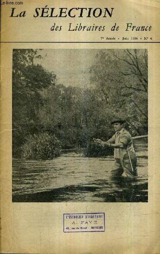 La Selection Des Libraires De France N°6 Juin 1956 7e Annee - Soldats Inconnus Par Linna - L'univers De Miss Sotherby Par Montagu - Le Malfaiteur Par Green - Cent Ans De Music Hall Par ...