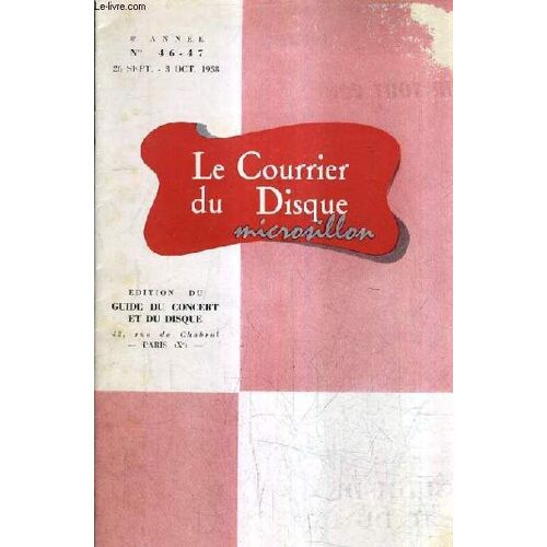 Le Courrier Du Disque Microsillon N°46-47 8e Annee 26 Sept- 3 Oct 1958 -