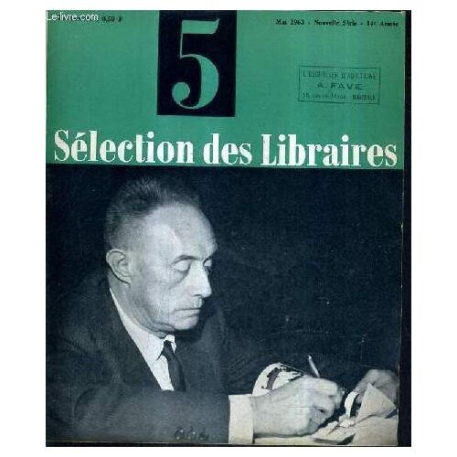Selection Des Libraires N°5 Mai 1963 Nouvelle Serie 14e Annee - La Révolution I L'amour Et Le Temps Par Margerit - L'art Catalan Par Durliat - Jean Steinamnn - Montherlant Ou La Solitude De ...