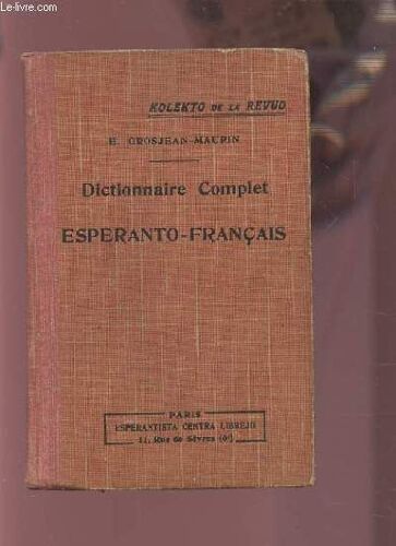 Dictionnaire Complet Esperanto-Francais.