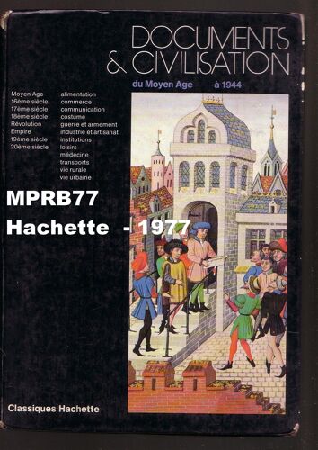 Documents Et Civilisation Du Moyen-Age À 1944