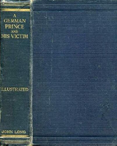 A German Prince And His Victim, Taken From The Memoirs Of Madame Pauline Panam, 'the Beautiful Greek'