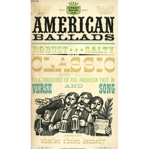 American Ballads, Folk Treasures And The American Past In Verse And Song