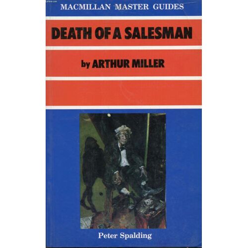 Death Of A Salesman By Arthur Miller (Macmillan Master Guides)