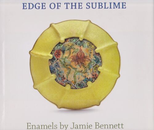 Edge Of The Sublime: Enamels By Jamie Bennett