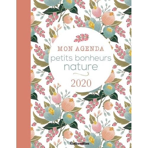 Mon Agenda Petits Bonheurs Nature - Edition 2020