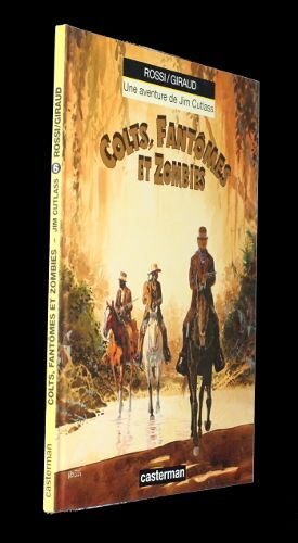 Colts, Fantômes Et Zombies (Une Aventure De Jim Cutlass)