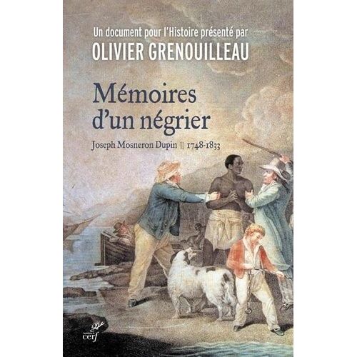Mémoires D'un Négrier - Joseph Mosneron-Dupin 1748-1833